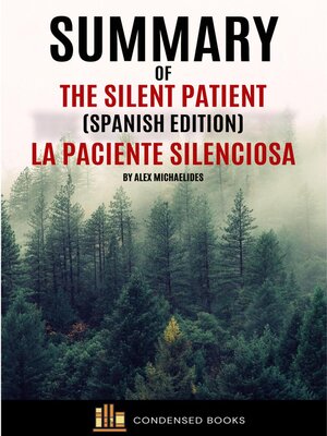 cover image of Summary of the Silent Patient (Spanish Edition) La Paciente Silenciosa by Alex Michaelides